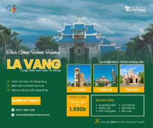 TOUR GHÉP HÀNH HƯƠNG ĐỨC MẸ LA VANG 2N2Đ - EMMAUS TRAVEL