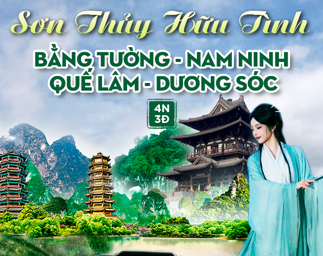 EM04. TOUR NAM NINH - QUẾ LÂM - DƯƠNG SÓC 4N3Đ