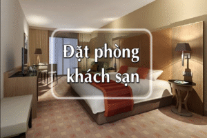 Đặt Phòng Khách Sạn